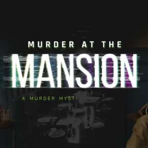 Murder At The Mansion 60 min. 16+